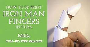 How to 3D Print Iron Man Fingers | Cosplay Iron Man Armor | Cura Set Up