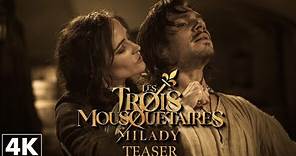 Les Trois Mousquetaires - Milady - Teaser officiel 4K