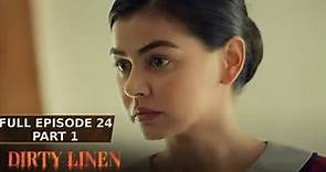 Dirty Linen Full Episode 24 - Part 1/3 | English Subbed