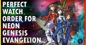 How To Watch Neon Genesis Evangelion - Neon Genesis Evangelion Perfect Watch Order