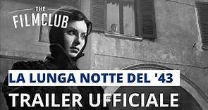 La lunga notte del '43 | Trailer italiano | The Film Club