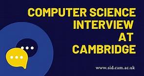 Computer Science interview at Cambridge | Sidney's virtual interviews miniseries