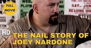 The Nail Story Of Joey Nardone | Drama | HD | Full Movie in English