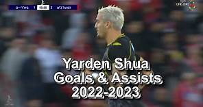 Yarden Shua | Goals & Assists in 2022-2023 | ירדן שועה