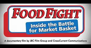 FOOD FIGHT - Inside the Battle for Market Basket - Trailer