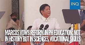 Bongbong Marcos vows reform in PH education: Not in history but in sciences, vocational skills