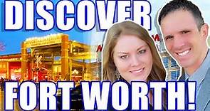 EVERYTHING YOU NEED TO KNOW: Living In Fort Worth TX | Moving To Fort Worth Texas | TX Real Estate