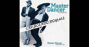 Crescendo Royale ft. Wayne C. Ward - Master Dancer (1987)