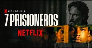 7 Prisioneros | Tráiler oficial 4K Netflix (Español) #SietePrisioneros #trailerespañol #Netflix