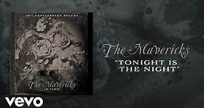 The Mavericks - Tonight Is The Night