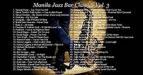 Manila Jazz Bar Classics Vol. 3 - Smooth Jazz Vocals/R&B/Soul Compilation 80s/90s Jazz Fusion