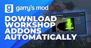 How to Automatically have Players Download Workshop Addons On Your Garry's Mod (GMOD) Server