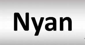 How to Pronounce Nyan