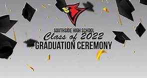 Southside High School Class of 2022 Graduation Ceremony