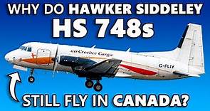 Why Do Hawker Siddeley HS 748s Still Fly in Canada?