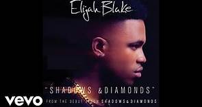 Elijah Blake - Shadows & Diamonds (Audio)