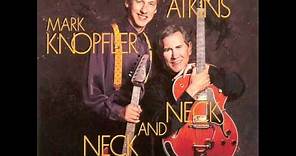 Mark Knopfler & Chet Atkins - Neck and neck-04 - Just one time