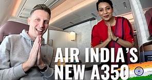 AIR INDIA's NEW AIRBUS A350 - A NEW BEGINNING!