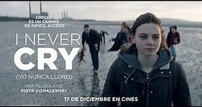 I NEVER CRY (YO NUNCA LLORO), de Piotr Domalewski - trailer VOSE