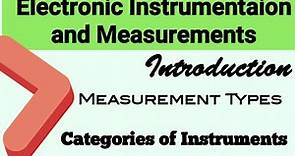 Electronic Instrumentation and Measurement Introduction|Measurement Types|Types of Instruments
