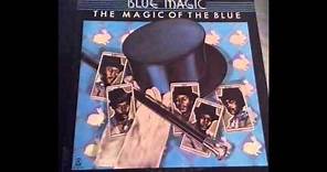 Blue Magic - The Magic of The Blue - Full 1974 Vinyl Album