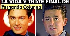 La Vida y El Triste Final de Fernando Colunga