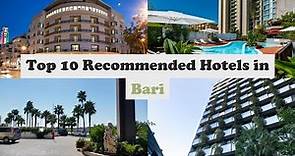 Top 10 Recommended Hotels In Bari | Luxury Hotels In Bari