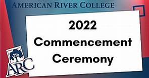 American River College 2022 Commencement Ceremony