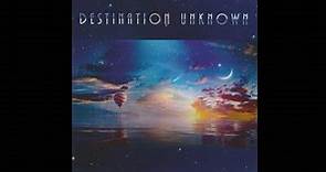 Destination Unknown - Anywhere You Go (HD) Melodic Rock (2023)