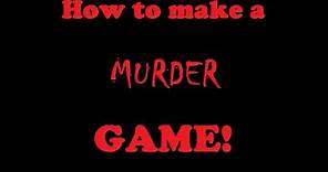 How to make a murder mystery game!