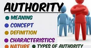 Authority : Meaning|| Concept|| Definition|| Characteristics|| Nature|| Types || B.Ed|| All in One🤩