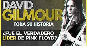 DAVID GILMOUR de PINK FLOYD: La HISTORIA COMPLETA