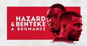 Hazard & Benteke: A Bromance (2018)
