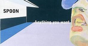 Spoon - Anything You Want
