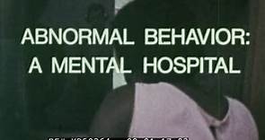 " ABNORMAL BEHAVIOR: A MENTAL HOSPITAL " 1974 PSYCHOLOGY FILM TREATMENT OF MENTALLY ILL XD50364