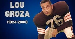 Lou Groza: Evolution of a Football Legend (1924-2000)