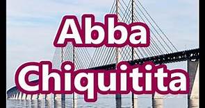 Abba Chiquitita + lyrics