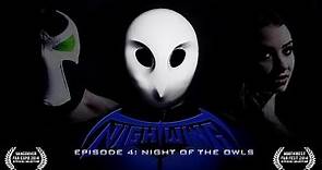 NIGHTWING PRODIGAL The Series - Episode 4 - Night of the Owls