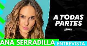 A TODAS PARTES PELICULA |ANA SERRADILLA