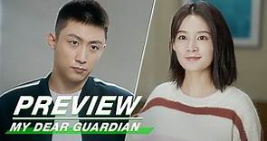 Preview: Welcome Back! | My Dear Guardian EP11 | 爱上特种兵 | iQIYI