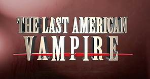The Last American Vampire by Seth Grahame-Smith - Official Trailer