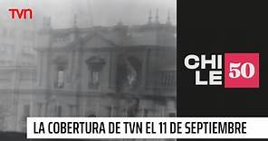Cobertura de TVN Chile el 11 de septiembre de 1973 en La Moneda | #Chile50