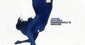 John Squire - Marshall's House