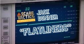 Scare Tactics Super Stars - Jack Donner in "Flatliners"