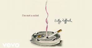 Billy Raffoul - I'm Not A Saint (Official Audio)