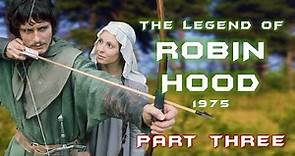 The Legend of Robin Hood | Episode 3, BBC, 1975