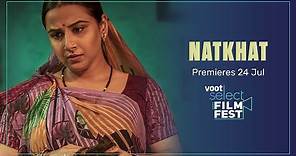 Natkhat | OFFICIAL TRAILER | Vidya Balan, Ronnie Screwvala, Shaan Vyas | #VootSelectFilmFest