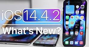 iOS 14.4.2 is Out! - What's New?