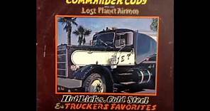 Hot Licks, Cold Steel & Truckers Favorites [1972] - Commander Cody And His Lost Planet Airmen
