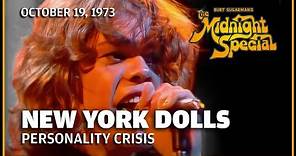 Personality Crisis - New York Dolls | The Midnight Special